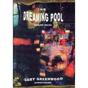  THE DREAMING POOL. (9780953146871) Gary. Greenwood Books
