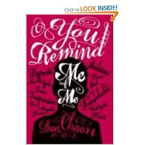  You Remind Me of Me [Paperback] by Chaon, Dan 