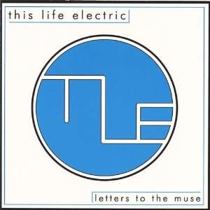  Letters to the Muse This Life Electric Music