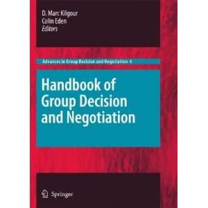 Handbook of Group Decision and Negotiation (Advances in Group Decision 