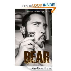 Bear Like Me A Novel Jonathan Cohen  Kindle Store