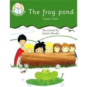    The Frog Pond (9781905840151) Susan Case, Judith Wardle Books