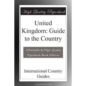  United Kingdom Guide to the Country International Country 