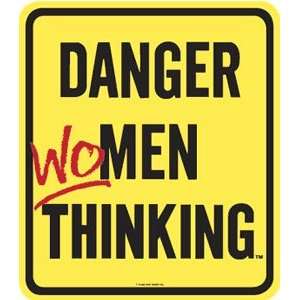 Danger Women Thinking Metal Sign 