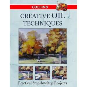  Collins Creative Oil Techniques (Creative Painting 