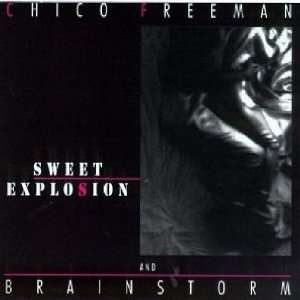  Sweet Explosion Chico Freeman Music