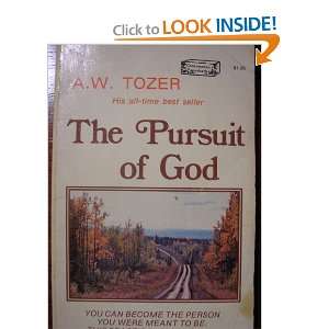 The Pursuit of God A.W. Tozer 9780889650107  Books