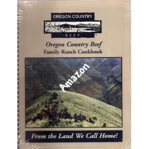 Oregon Country Beef Family Ranch Cookbook 