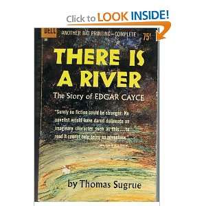  There is a River, the Story of Edgar Cayce thomas sugrue 