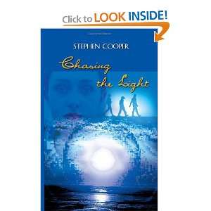  Chasing the Light (9780759689381) Stephen Cooper Books