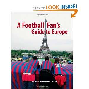    Football Fans Guide to Europe (9781847734655) Daniel Ford Books