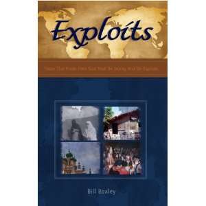  Exploits (9781604627947) Bill Baxley Books