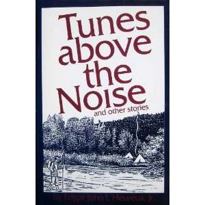   the noise Short stories & personal glimpses Ed LHeureux Books