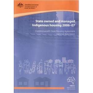  State Owned and Managed Indigenous Housing 2006 07 