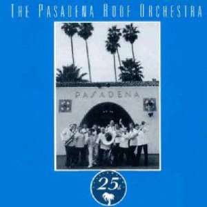  25th Anniversary Album Pasadena Roof Orchestra Music