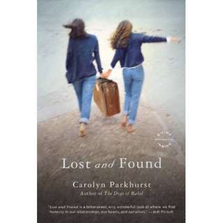  Lost and Found A Novel (9780316066396) Carolyn Parkhurst