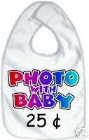 Photo with Baby 25 cents FUNNY BIB boy girl cute gift  