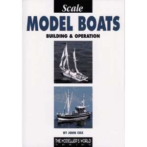 Scale Model Boats (Modellers World) John Cox 9781900371094  