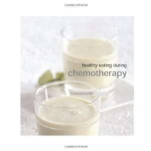  Healthy Eating During Chemotherapy (9781856268165) Books
