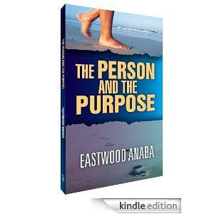 The Person And The Purpose Eastwood Anaba  Kindle Store