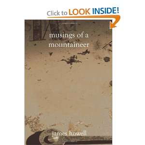 Musings of a Mountaineer (9781588985415) James Howell 