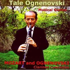    Mozart & Ognenovski Clarinet Concertos Tale Ognenovski Music