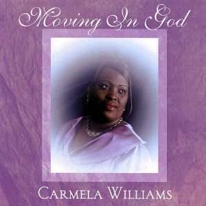  Moving in God Carmela Williams Music