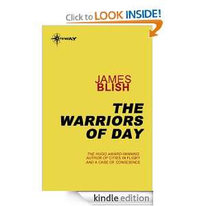 The Warriors of Day James Blish  Kindle Store