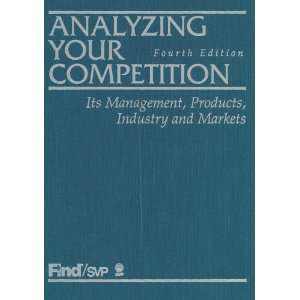  Analyzing Your Competition (Its Management, Products 