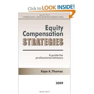  Equity Compensation Strategies 2009 A Guide For 