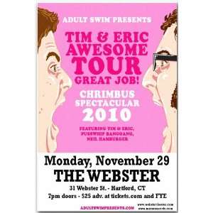 Tim and Eric Poster  W Concert Flyer  Awesome Show Great Job  