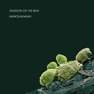  Nanokaravan Shadow Of The Beat Music