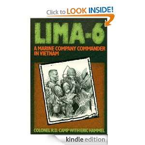 Lima 6 A Marine Company Commander in Vietnam R. D. Camp Jr., Eric 