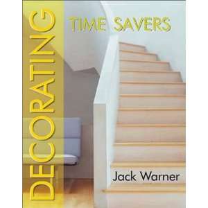  Decorating Time Savers (9781582441900) Jack Warner Books