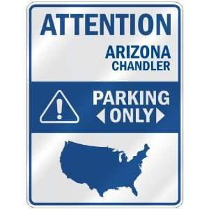 ATTENTION  CHANDLER PARKING ONLY  PARKING SIGN USA CITY ARIZONA