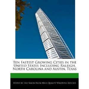  Fastest Growing Cities in the United States Including Raleigh, North 