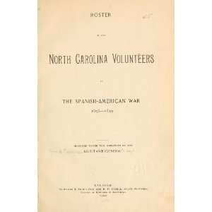   North Carolina Volunteers In The Spanish American War, 1898 1899