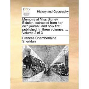 Memoirs of Miss Sidney Bidulph, extracted from her own journal, and 