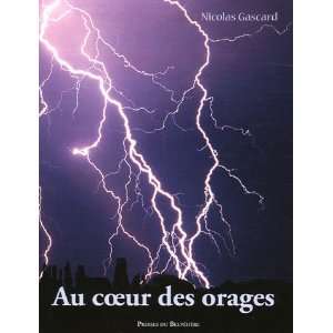    au coeur des orages (9782884190725) Nicolas Gascard Books