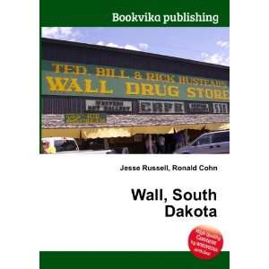  Wall, South Dakota Ronald Cohn Jesse Russell Books