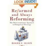 Reformed and Always Reforming The Postconservative Approach to 