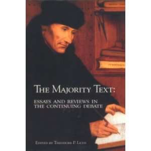 Majority Text Essays and Reviews in the Continuing Debate Theodore 