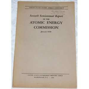 Seventh Semiannual Report Of The Atomic Energy Commission   January 