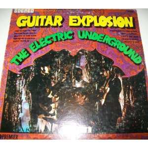  Guitar Explosion The Electric Underground Music