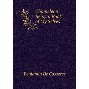  ***RE PRINT*** Chameleon, being a book of my selves 
