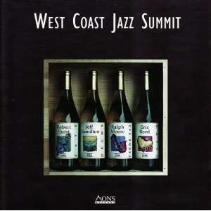  West Coast Jazz Summit Eric Reed, Ralph Moore, Robert 
