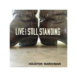  Live & Still Standing Houston Marchman Music