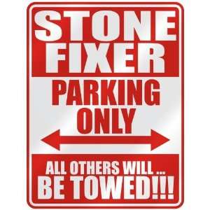   STONE FIXER PARKING ONLY  PARKING SIGN OCCUPATIONS 