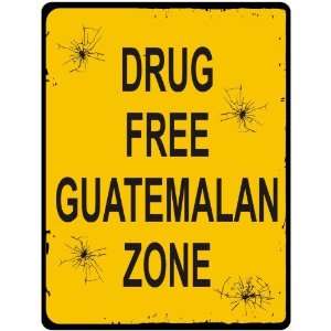 New  Drug Free / Guatemalan Zone  Guatemala Parking 