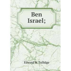  Ben Israel; Edward W. Tullidge Books